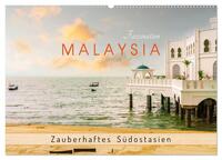 Faszination Malaysia Zauberhaftes Südostasien (Wandkalender 2026 DIN A2 quer), CALVENDO Monatskalender