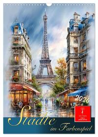 Städte im Farbenspiel (Wandkalender 2026 DIN A3 hoch), CALVENDO Monatskalender