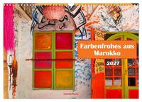 Farbenfrohes aus Marokko (Wandkalender 2027 DIN A3 quer), CALVENDO Monatskalender