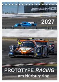 PROTOTYPE RACING am Nürburgring (Tischkalender 2027 DIN A5 hoch), CALVENDO Monatskalender