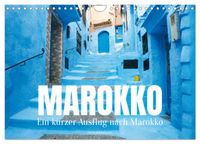 Ein kurzer Ausflug nach Marokko (Wandkalender 2027 DIN A4 quer), CALVENDO Monatskalender