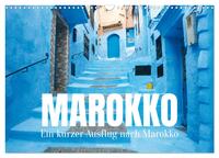 Ein kurzer Ausflug nach Marokko (Wandkalender 2027 DIN A3 quer), CALVENDO Monatskalender