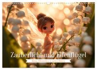 Zauberlicht und Elfenflügel (Wandkalender 2027 DIN A3 quer), CALVENDO Monatskalender