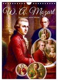 Wolfgang Amadeus Mozart. Sein Leben, seine Werke (Wandkalender 2027 DIN A4 hoch), CALVENDO Monatskalender