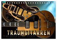 Traumgitarren - the Sound of Rock (Tischkalender 2027 DIN A5 quer), CALVENDO Monatskalender