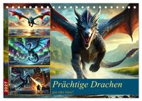 Prächtige Drachen, gut oder böse? (Tischkalender 2027 DIN A5 quer), CALVENDO Monatskalender