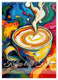 Kaffee trifft Kunst - Aromatische Pinselstriche (Wandkalender 2027 DIN A2 hoch), CALVENDO Monatskalender