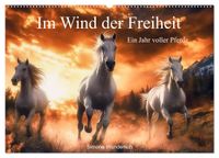 Im Wind der Freiheit - Ein Jahr voller Pferde (Wandkalender 2027 DIN A2 quer), CALVENDO Monatskalender