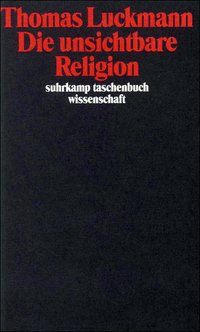 Die unsichtbare Religion