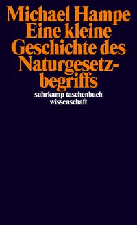 Eine kleine Geschichte des Naturgesetzbegriffs