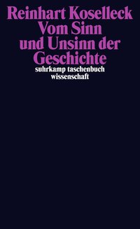 Vom Sinn und Unsinn der Geschichte