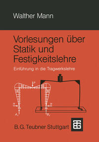 Vorlesungen über Statik und Festigkeitslehre