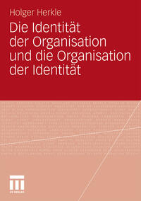 Die Identität der Organisation und die Organisation der Identität