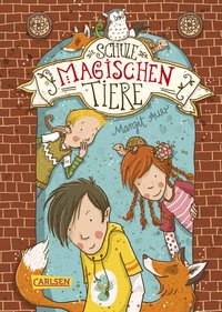 Die Schule der magischen Tiere 1: Die Schule der magischen Tiere