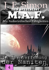 Der Spezialist M.A.F. / In der Verfemung der Naniten