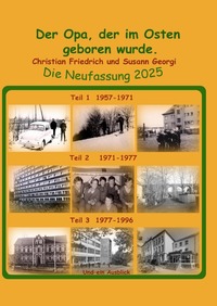 Der Opa, der im Oster geboren wurde. Neufassung 2025