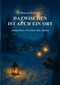 Dazwischen ist auch ein Ort