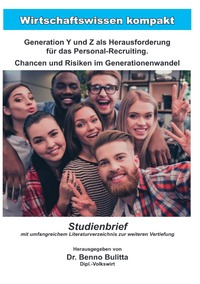 Wirtschaftswissen kompakt / Generation Y und Z als Herausforderung für das Personal-Recruiting. Chancen und Risiken im Generationenwandel