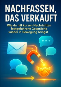 Nachfassen, das verkauft