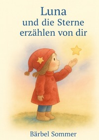 Luna Reihe / Luna und die Sterne erzählen von dir