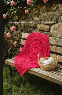 Häkeln gegen Stress