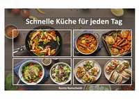 Schnelle Küche für jeden Tag