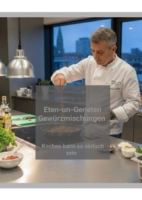 Eten-un-Geneten Kochen kann so einfach sein