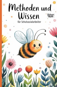 Methoden und Wissen für Schulsozialarbeiter