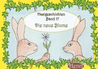 Hasigeschichten / Hasigeschichten Band 17 - Die neue Blume