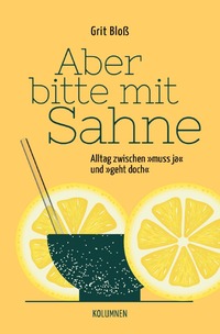 Aber bitte mit Sahne