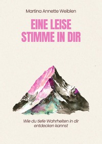 Eine leise Stimme in dir