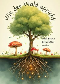 Wie der Wald spricht