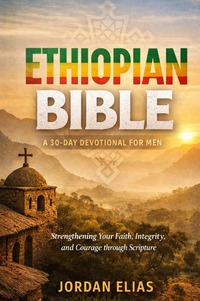 Ethiopian Bible: A 30-Day Devotional for Men