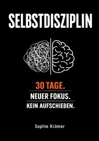 Die Macht der Selbstdisziplin
