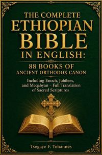 The Complete Ethiopian Bible in English: 88 Books of Ancient Orthodox Canon