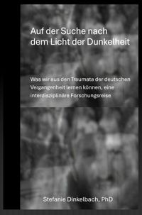 Auf der Suche nach dem Licht der Dunkelheit