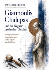 Giannoulis Chalepas und der Weg zur psychischen Ganzheit