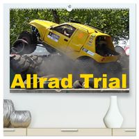 Allrad Trial (hochwertiger Premium Wandkalender 2027 DIN A2 quer), Kunstdruck in Hochglanz