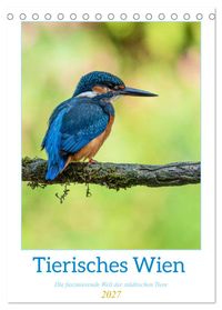 Tierisches Wien (Tischkalender 2027 DIN A5 hoch), CALVENDO Monatskalender