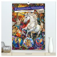 Fantasievolles Mittelalter - Legendäre Symbole des Mittelalters (hochwertiger Premium Wandkalender 2027 DIN A2 hoch), Kunstdruck in Hochglanz