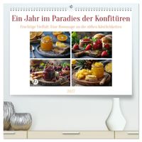 Ein Jahr im Paradies der Konfitüren (hochwertiger Premium Wandkalender 2027 DIN A2 quer), Kunstdruck in Hochglanz