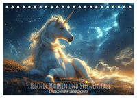 Fliegende Mähnen und Sternenstaub - Ein zauberhafter Jahresbegleiter (Tischkalender 2027 DIN A5 quer), CALVENDO Monatskalender