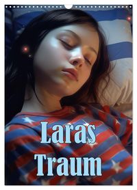 Laras Traum (Wandkalender 2027 DIN A3 hoch), CALVENDO Monatskalender
