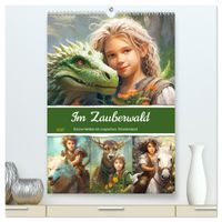 Im Zauberwald. Kleine Helden im magischen Druidenland (hochwertiger Premium Wandkalender 2027 DIN A2 hoch), Kunstdruck in Hochglanz