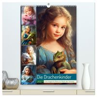 Die Drachenkinder. Eine magische Reise ins Reich der Fantasie (hochwertiger Premium Wandkalender 2027 DIN A2 hoch), Kunstdruck in Hochglanz