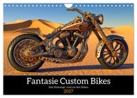 Fantasie Custom Bikes - Eine Hommage rund um den Globus (Wandkalender 2027 DIN A4 quer), CALVENDO Monatskalender
