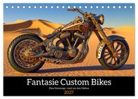 Fantasie Custom Bikes - Eine Hommage rund um den Globus (Tischkalender 2027 DIN A5 quer), CALVENDO Monatskalender