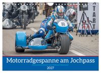 Motorradgespanne am Jochpass (Wandkalender 2027 DIN A4 quer), CALVENDO Monatskalender