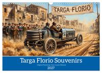 Targa Florio Souvenirs1906 bis 1930 (Wandkalender 2027 DIN A3 quer), CALVENDO Monatskalender