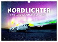 Nordlichter - ein beeindruckendes Schauspiel. (Wandkalender 2027 DIN A3 quer), CALVENDO Monatskalender